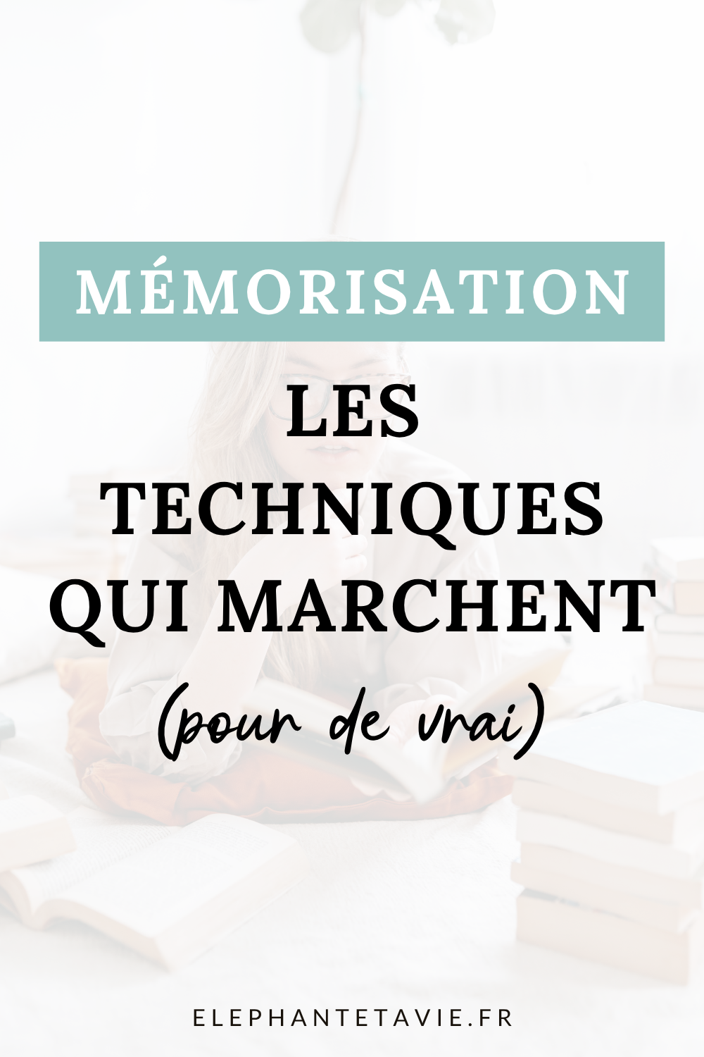Mémorisation : les techniques qui marchent (pour de vrai)