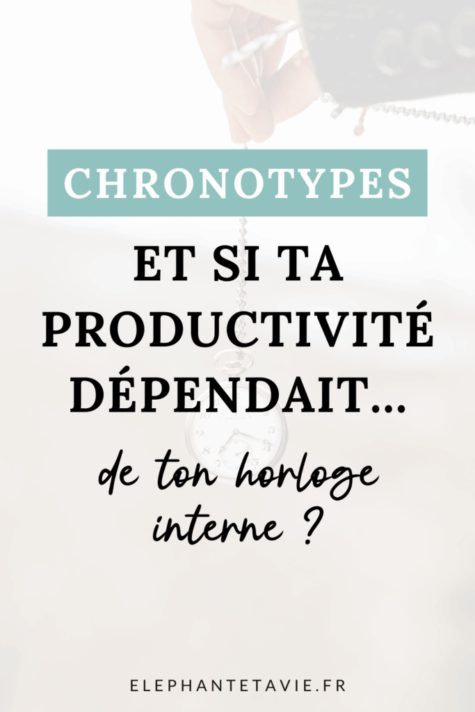 Chronotypes : et si ta productivité dépendait de ton horloge interne ?