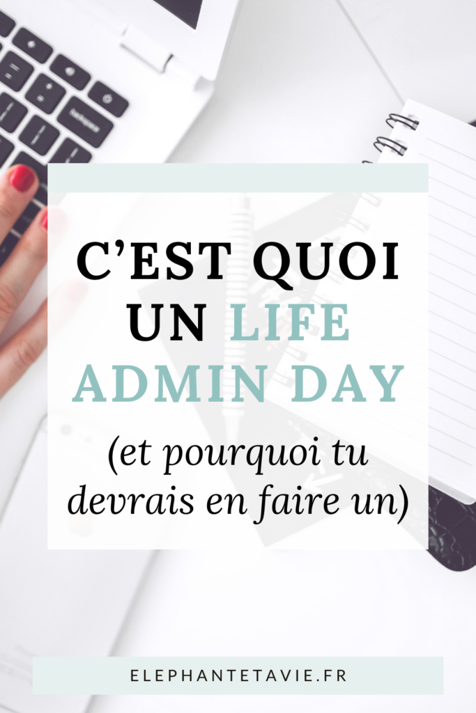 C'est quoi un Life Admin Day (et pourquoi tu devrais en faire un)