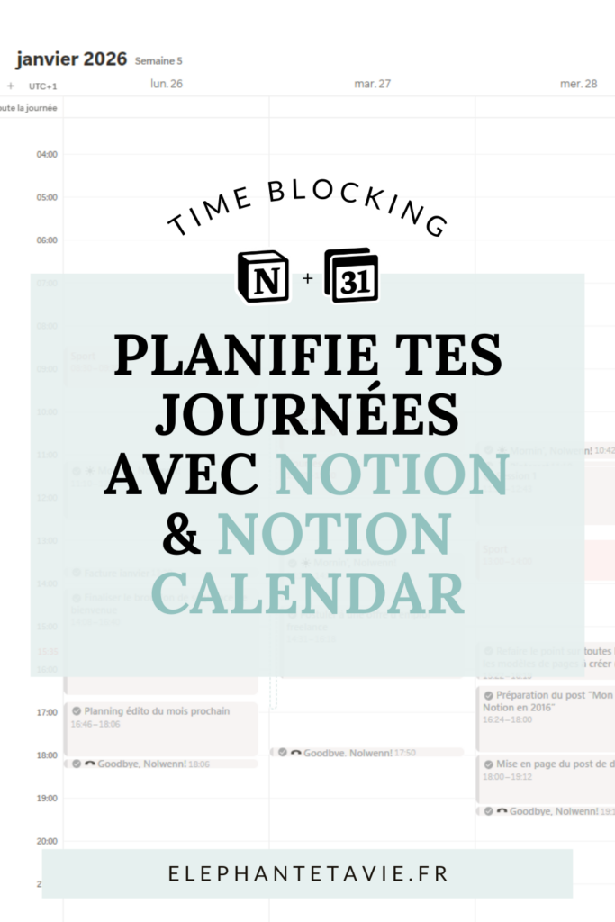 Time blocking : planifie tes journées avec Notion & Notion Calendar