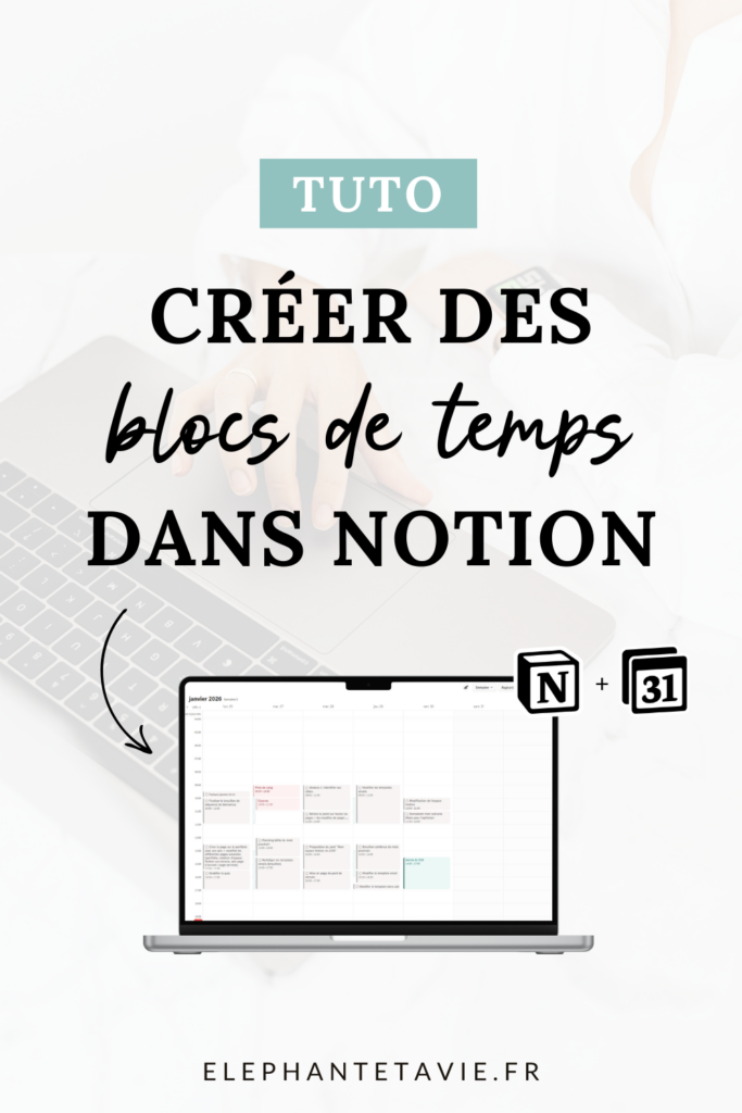 Tuto : créer des blocs de temps dans Notion