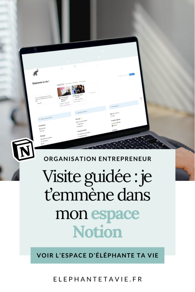 [Organisation entrepreneur] Visite guidée : je t’emmène dans mon espace Notion