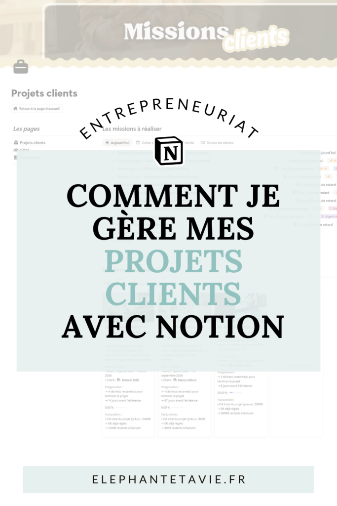 Comment je gère mes projets clients avec Notion