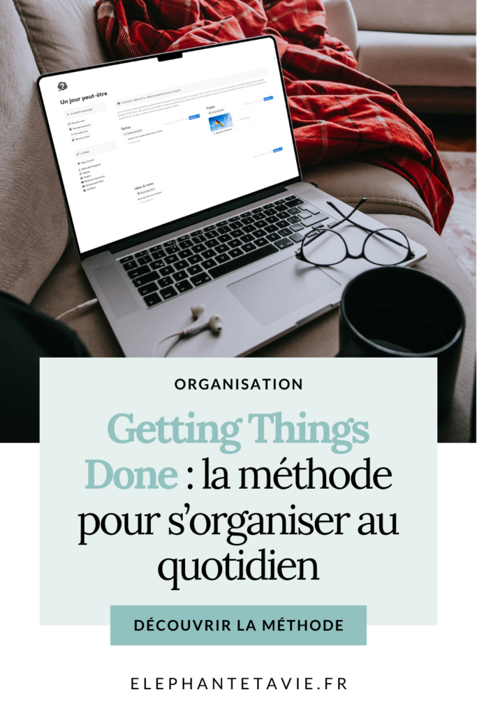 Getting Things Done : la méthode pour s’organiser au quotidien